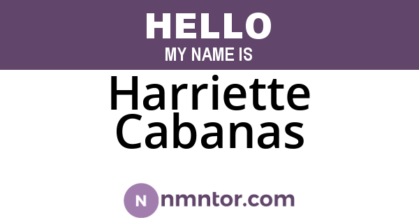 Harriette Cabanas