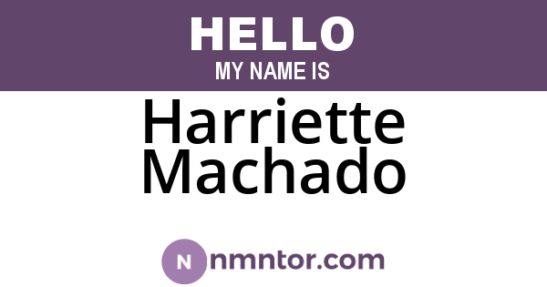 Harriette Machado