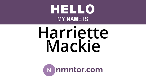 Harriette Mackie