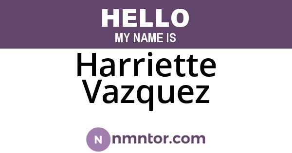 Harriette Vazquez