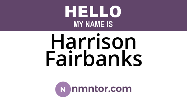Harrison Fairbanks