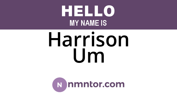 Harrison Um