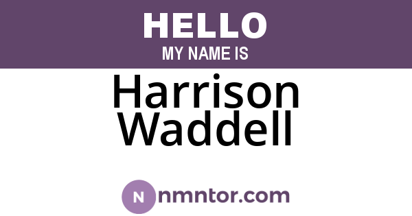 Harrison Waddell