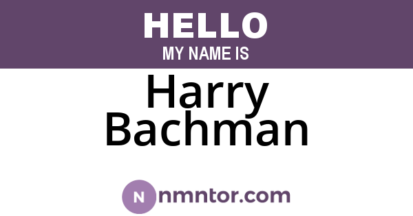 Harry Bachman