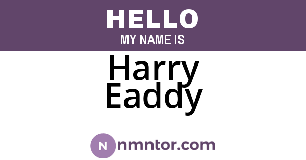 Harry Eaddy