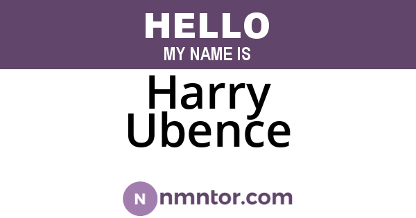 Harry Ubence