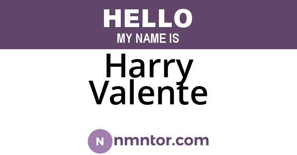 Harry Valente
