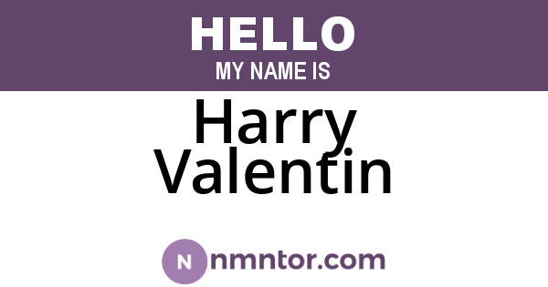 Harry Valentin
