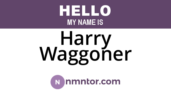 Harry Waggoner