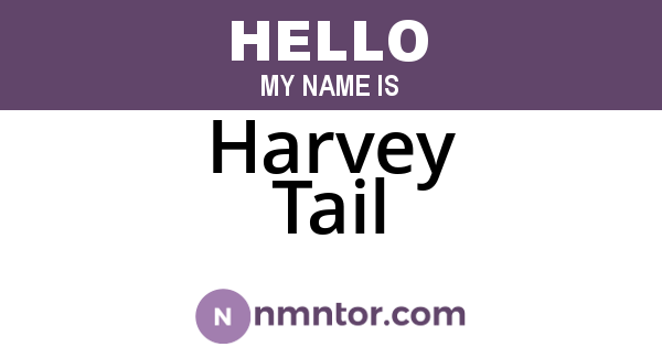 Harvey Tail