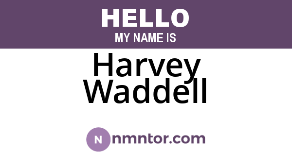 Harvey Waddell