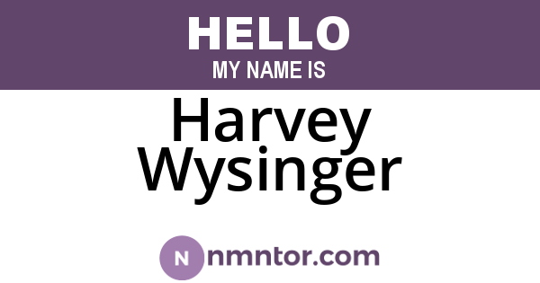 Harvey Wysinger