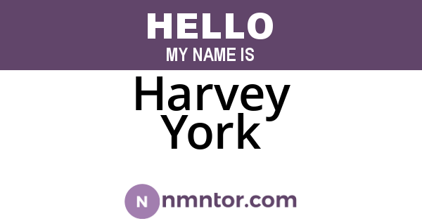 Harvey York