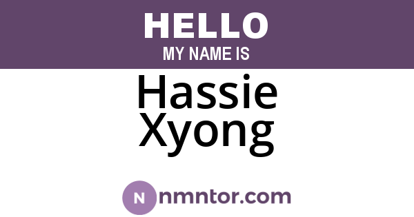 Hassie Xyong