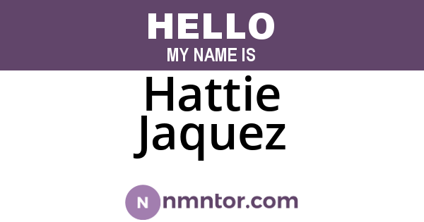 Hattie Jaquez