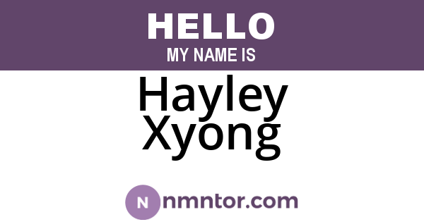 Hayley Xyong