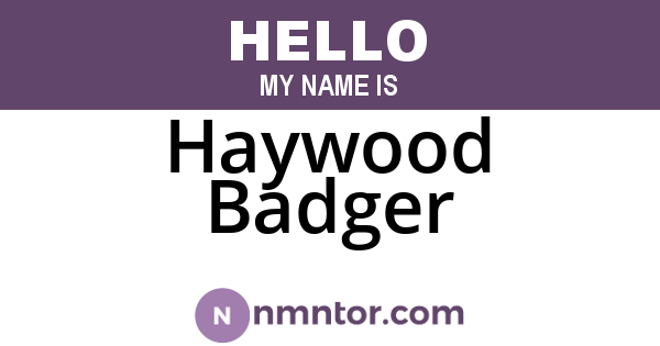 Haywood Badger