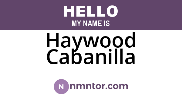 Haywood Cabanilla