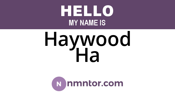 Haywood Ha