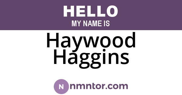 Haywood Haggins