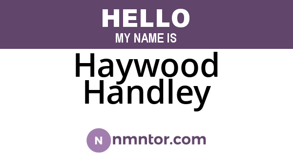 Haywood Handley