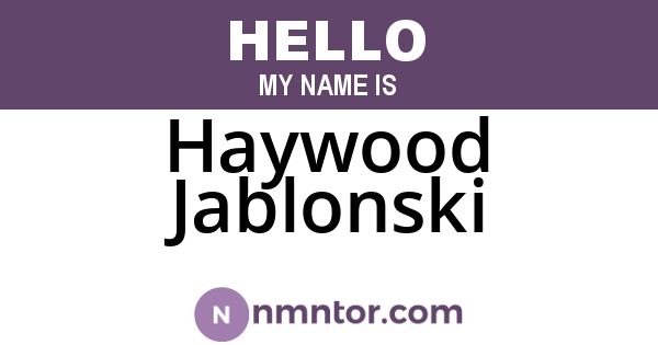 Haywood Jablonski