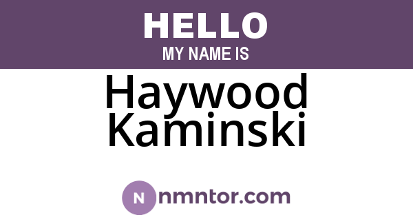 Haywood Kaminski