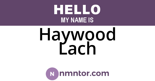 Haywood Lach