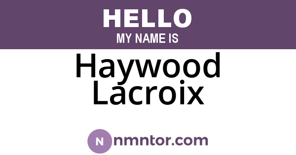 Haywood Lacroix