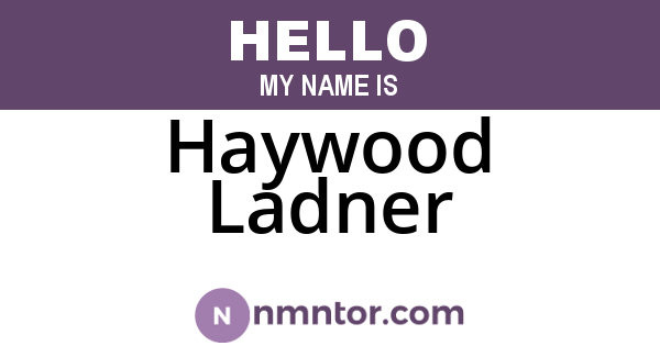 Haywood Ladner