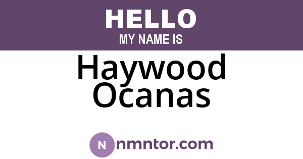 Haywood Ocanas