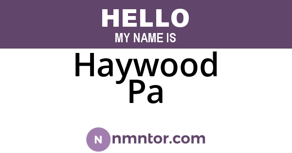 Haywood Pa