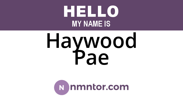 Haywood Pae