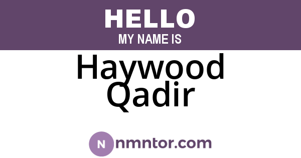 Haywood Qadir