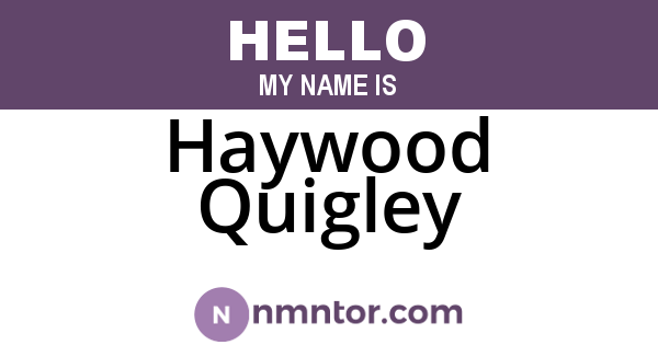 Haywood Quigley