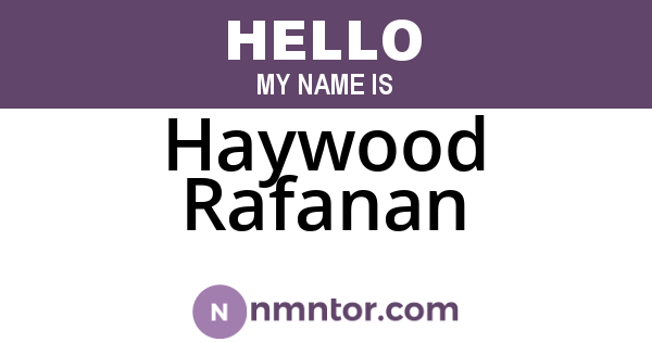 Haywood Rafanan
