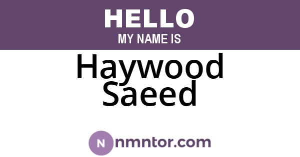 Haywood Saeed