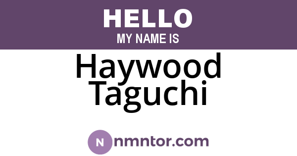 Haywood Taguchi