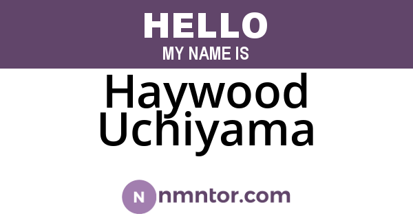 Haywood Uchiyama