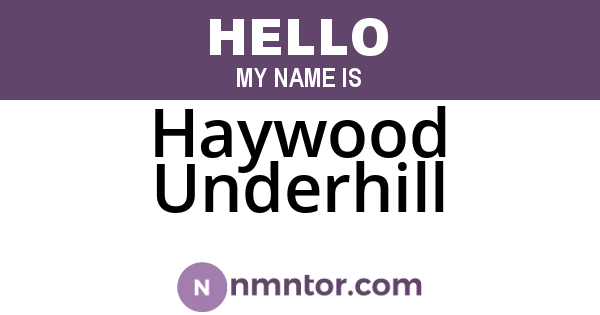 Haywood Underhill