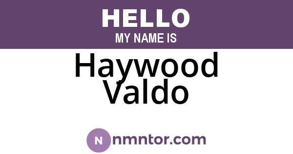 Haywood Valdo