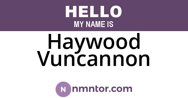 Haywood Vuncannon