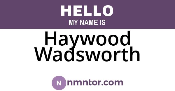 Haywood Wadsworth