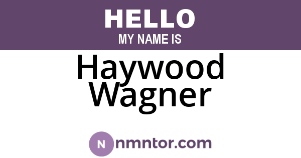 Haywood Wagner