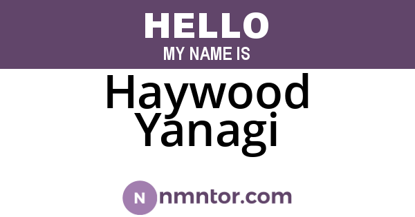 Haywood Yanagi