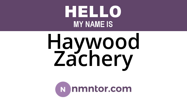 Haywood Zachery