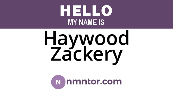 Haywood Zackery