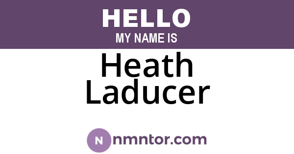 Heath Laducer