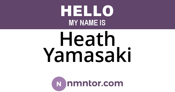 Heath Yamasaki