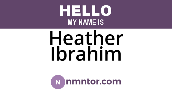 Heather Ibrahim